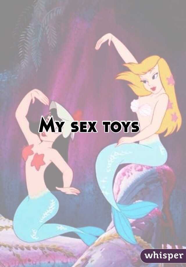 My sex toys 