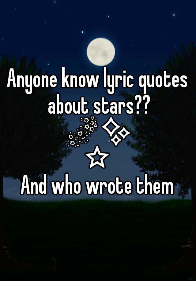 anyone-know-lyric-quotes-about-stars-and-who-wrote-them