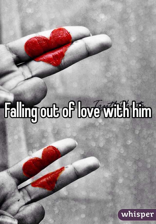 Falling out of love with him 