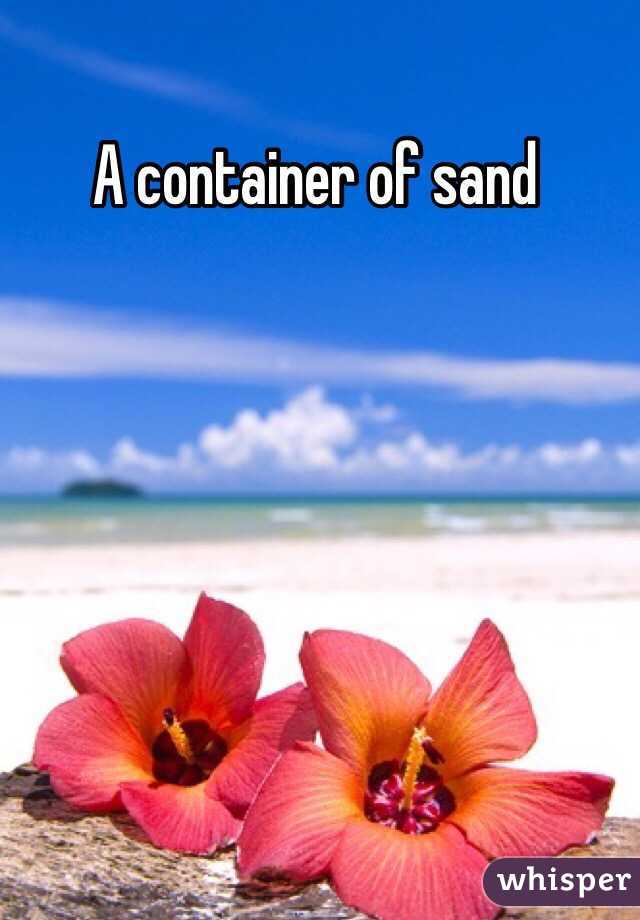 A container of sand