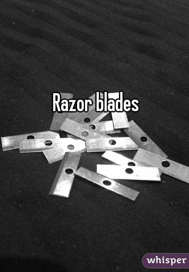 Razor blades
