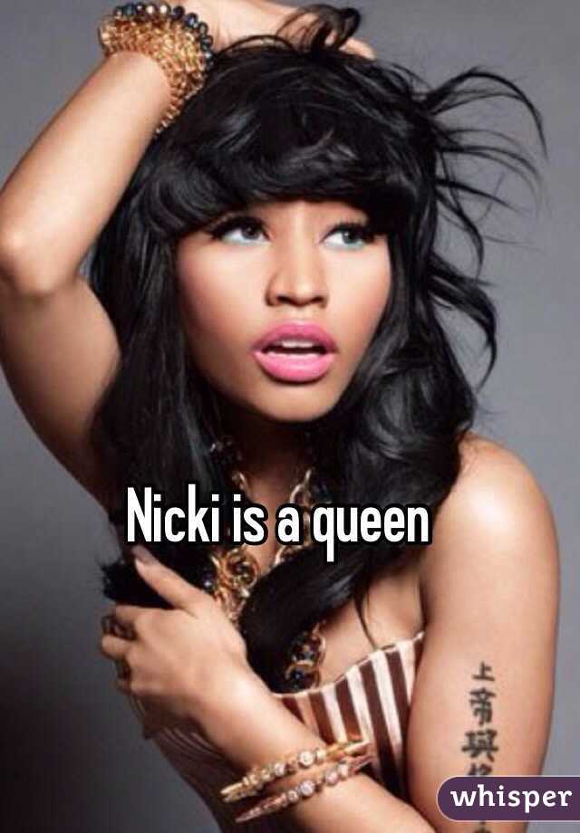 Nicki is a queen 