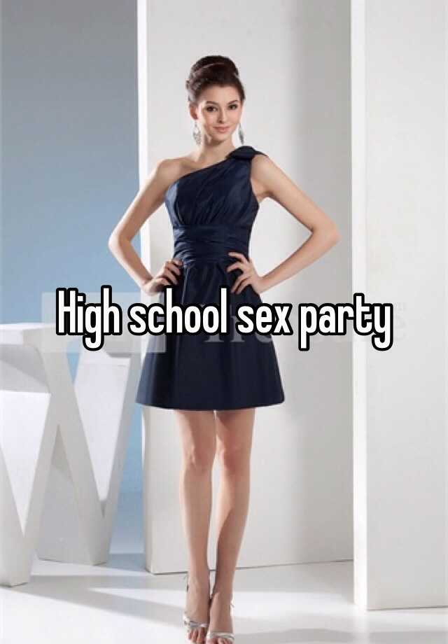 High School Sex Party