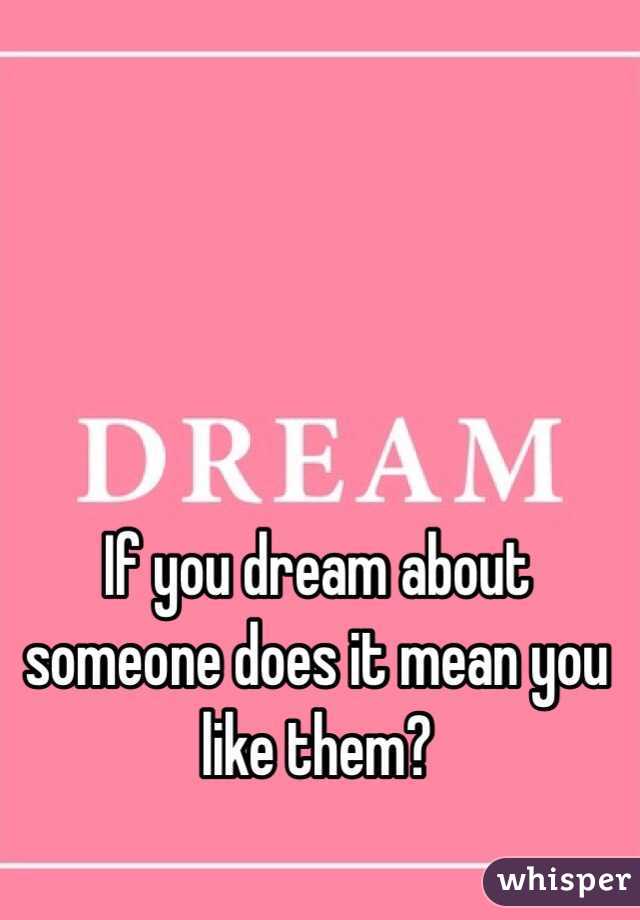 What Does Mean When You Dream About Someone