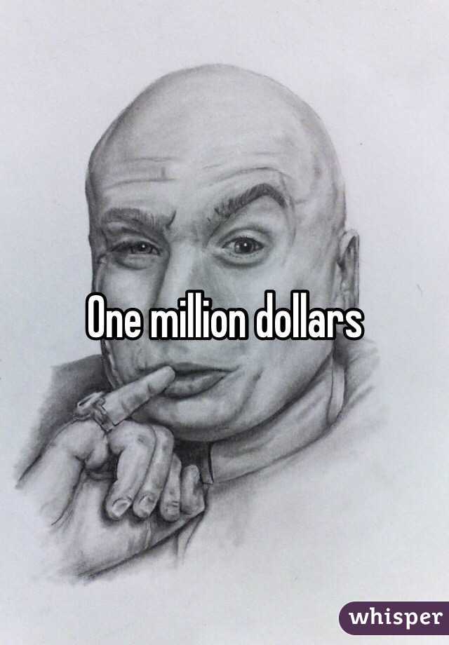 One million dollars 