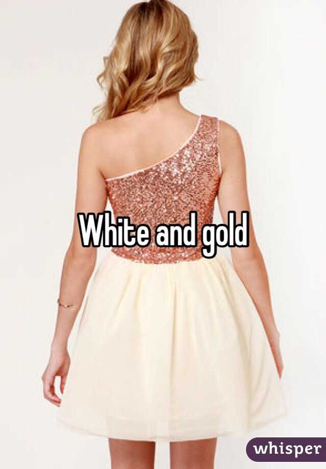 White and gold 