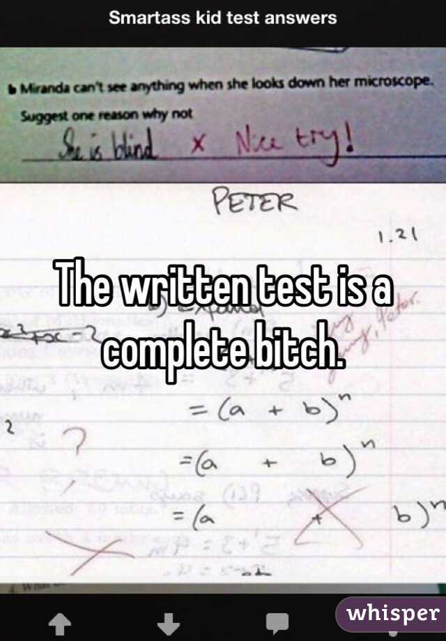 The written test is a complete bitch. 