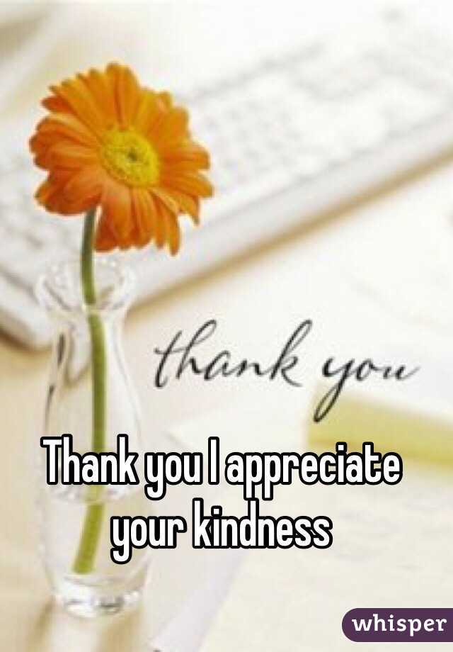 Thank you I appreciate your kindness