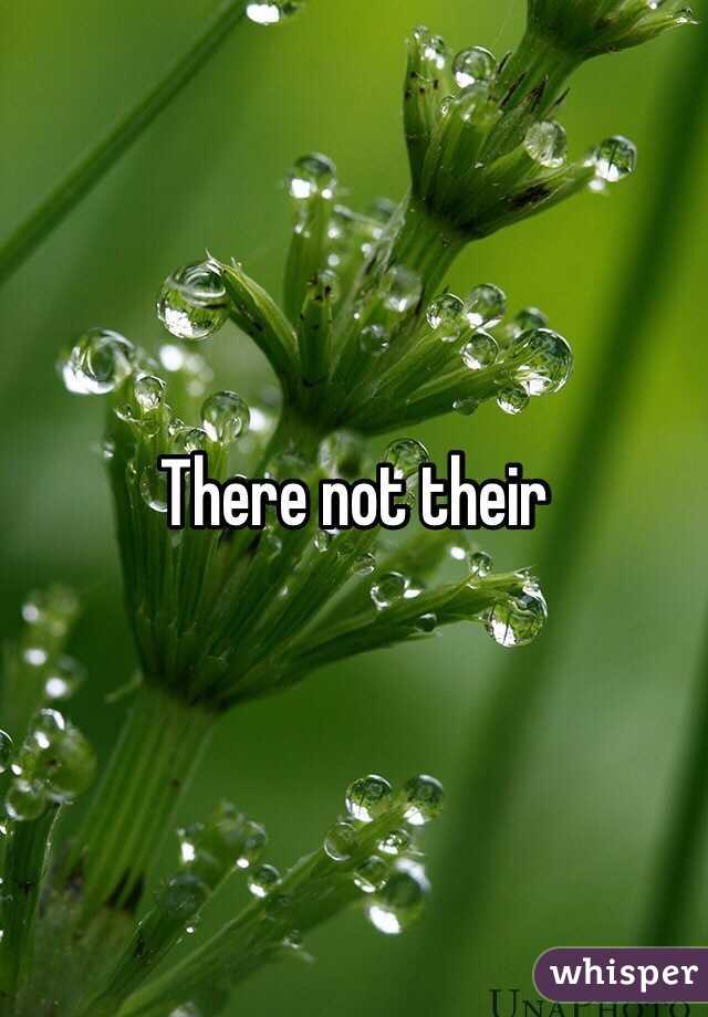 There not their 