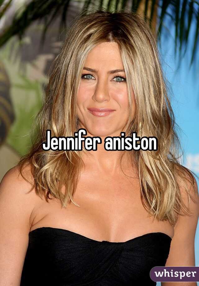 Jennifer aniston  