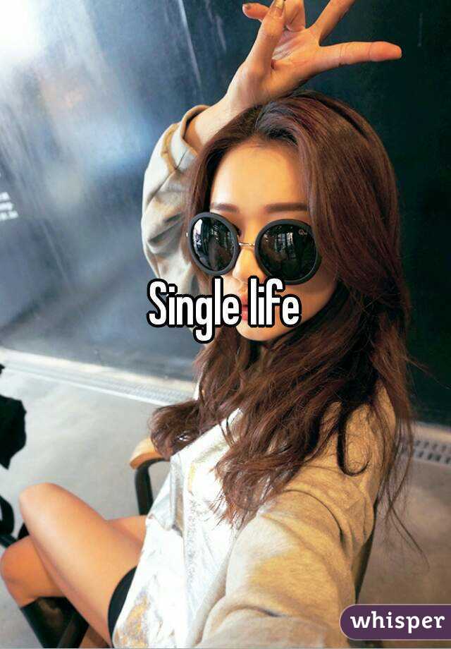 Single life