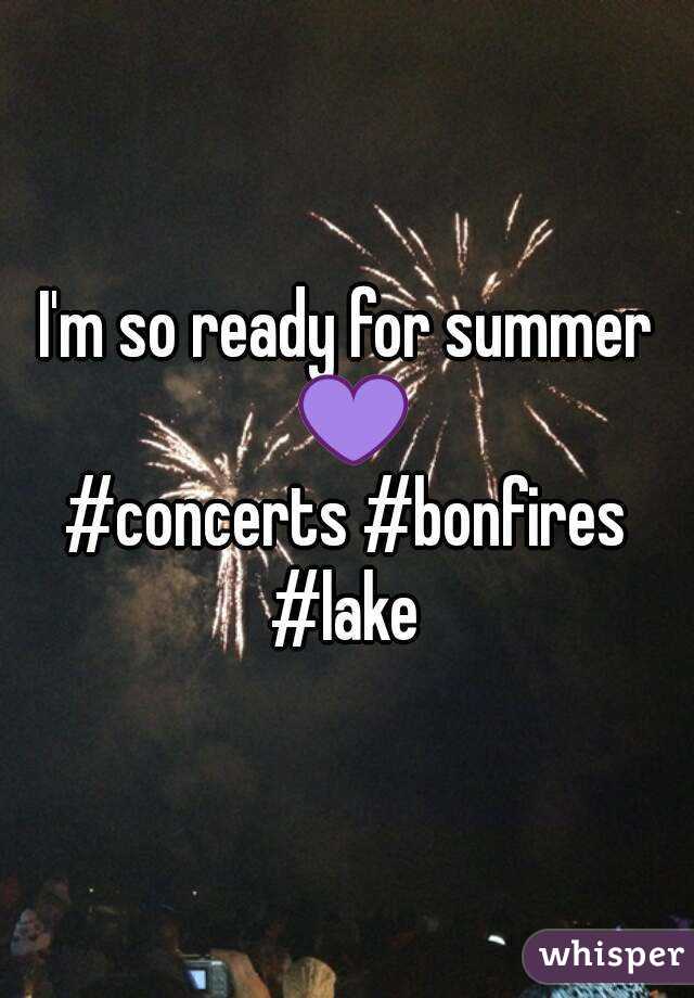 I'm so ready for summer 💜
#concerts #bonfires #lake 