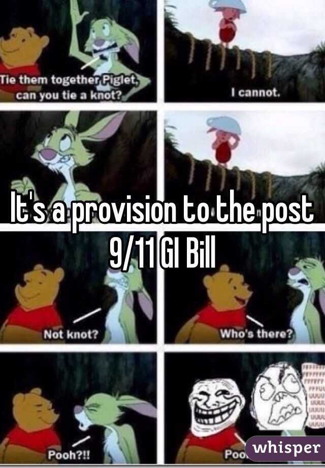 It's a provision to the post 9/11 GI Bill