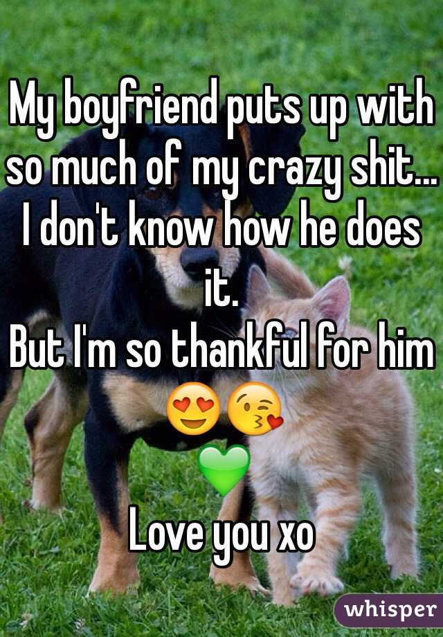 My boyfriend puts up with so much of my crazy shit...
I don't know how he does it. 
But I'm so thankful for him 
😍😘
💚
Love you xo