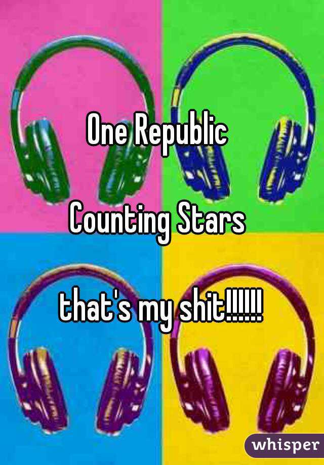 One Republic 

Counting Stars 

that's my shit!!!!!!