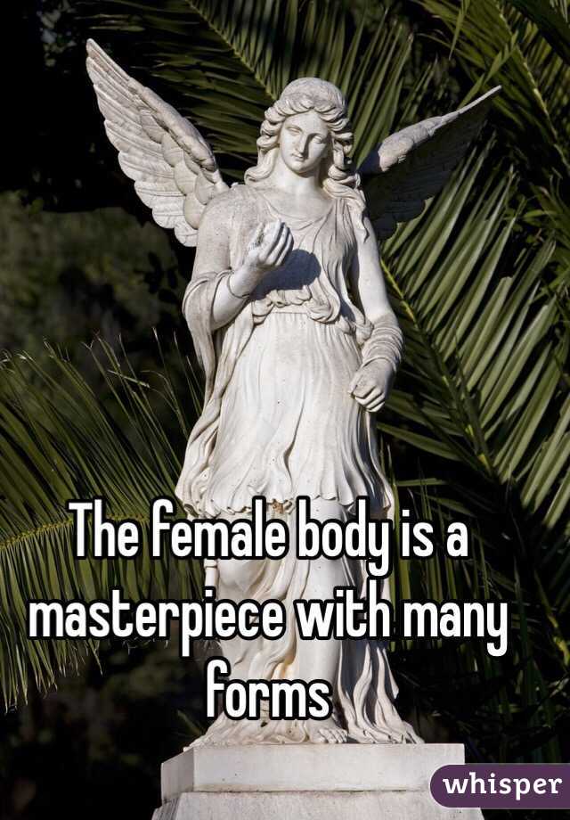 The female body is a masterpiece with many forms