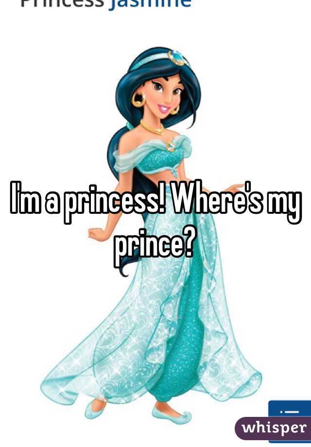 I'm a princess! Where's my prince? 