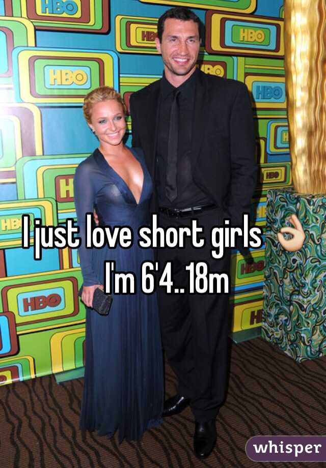 I just love short girls 👌 I'm 6'4..18m 