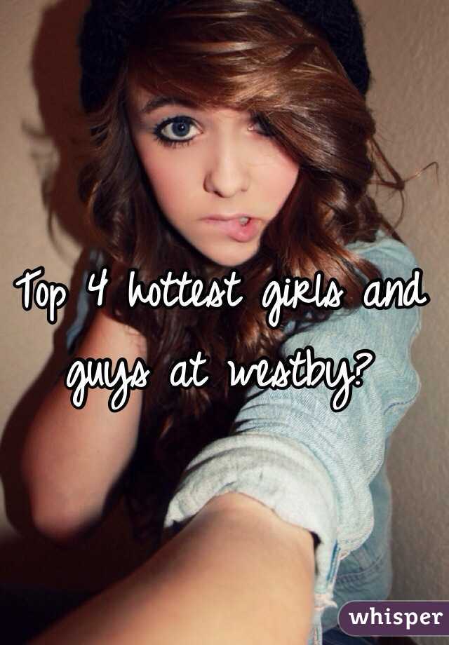 Top 4 hottest girls and guys at westby?  