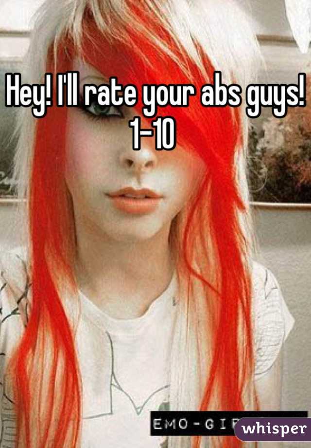 Hey! I'll rate your abs guys! 1-10 