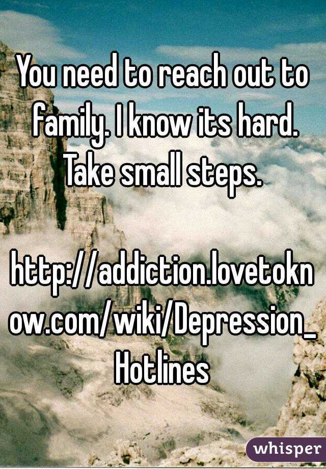 You need to reach out to family. I know its hard.
Take small steps.

http://addiction.lovetoknow.com/wiki/Depression_Hotlines