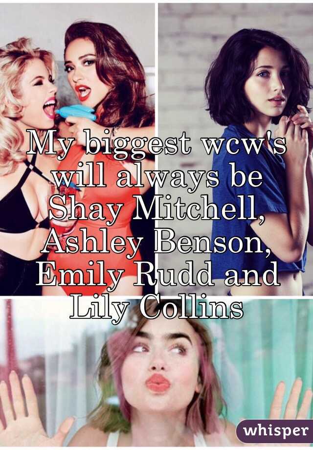 My biggest wcw's will always be Shay Mitchell, Ashley Benson, Emily Rudd and Lily Collins 