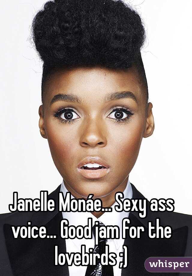 Janelle Monáe... Sexy ass voice... Good jam for the lovebirds ;)