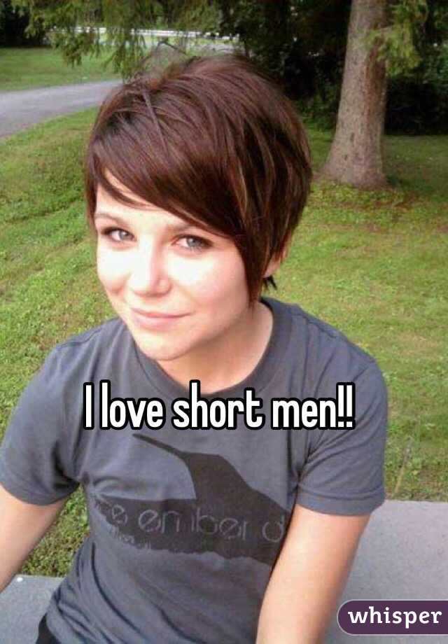 I love short men!! 