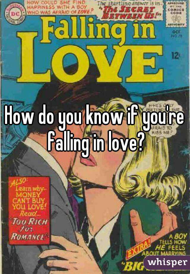 How do you know if you're falling in love?