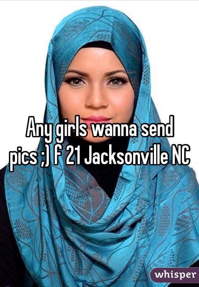 Any girls wanna send pics ;) f 21 Jacksonville NC