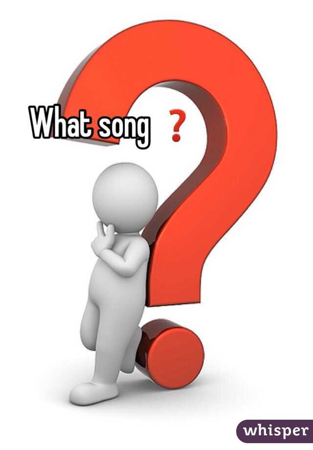 What song ❓