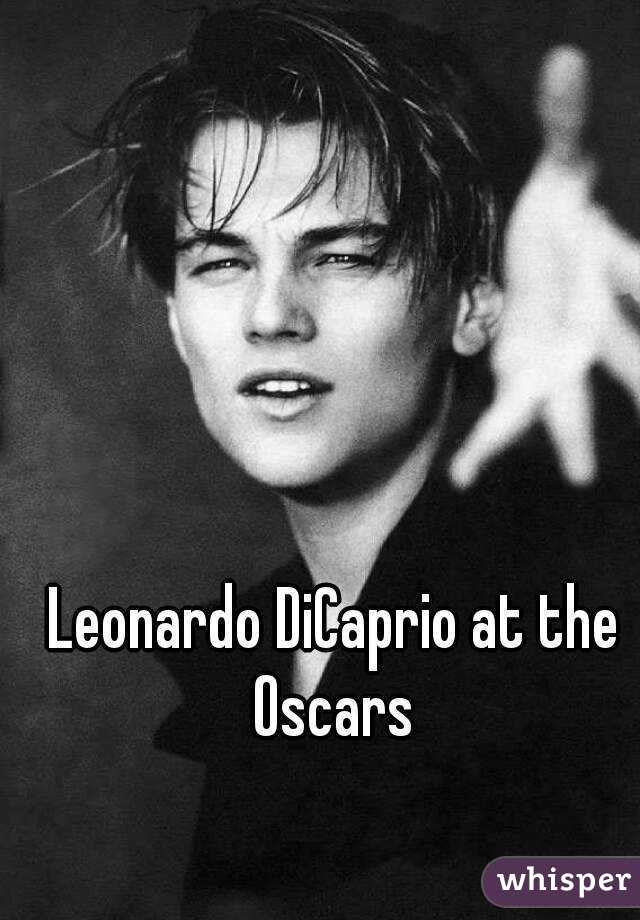 Leonardo DiCaprio at the Oscars 