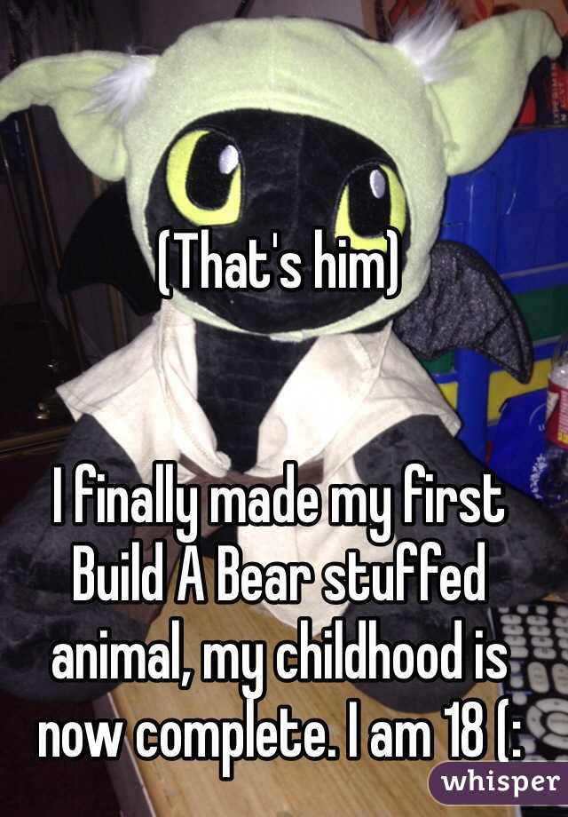 
(That's him)


I finally made my first Build A Bear stuffed animal, my childhood is now complete. I am 18 (: