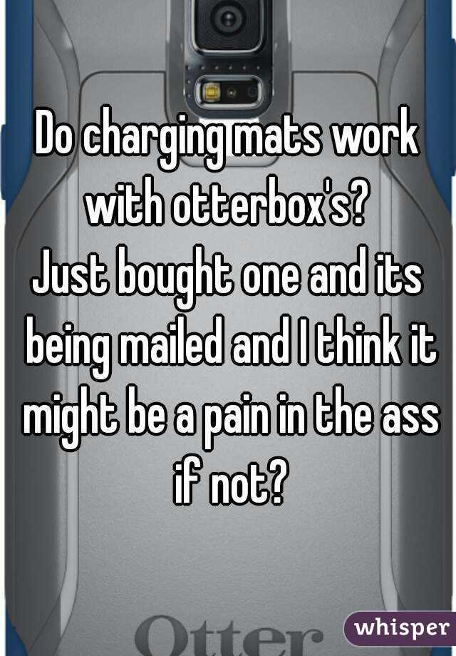 Do charging mats work with otterbox's? 
Just bought one and its being mailed and I think it might be a pain in the ass if not?