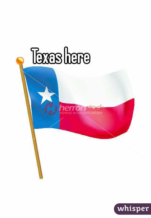 Texas here