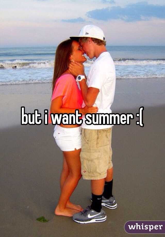 but i want summer :(