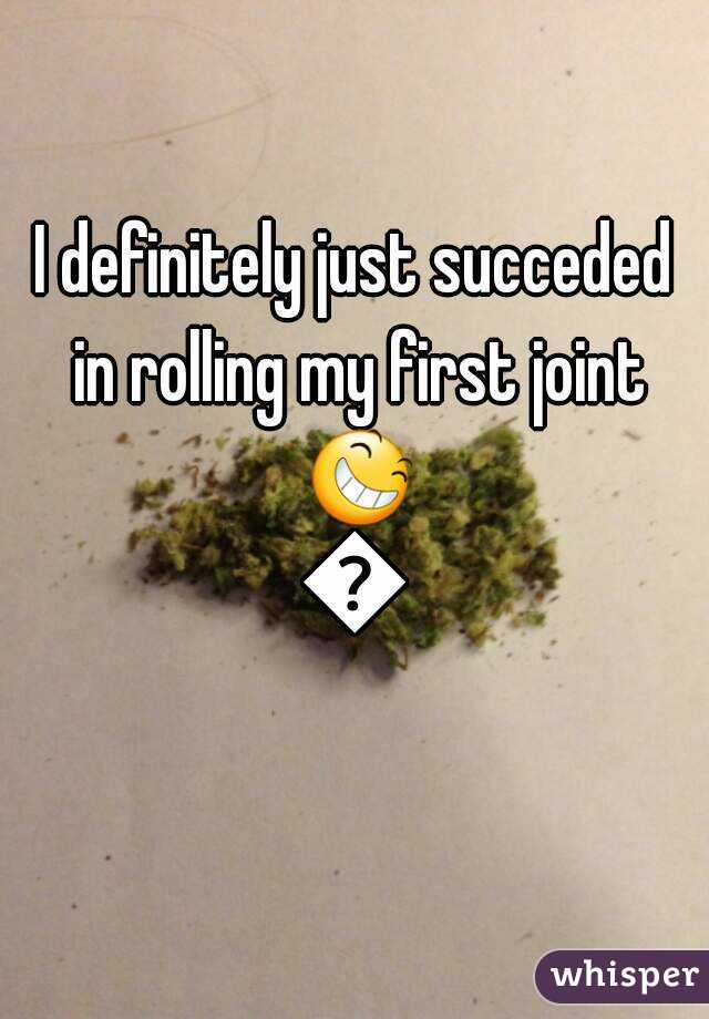 I definitely just succeded in rolling my first joint 😆👍