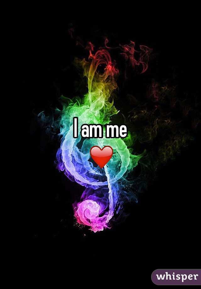 I am me
❤️
