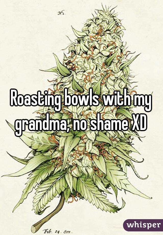 Roasting bowls with my grandma, no shame XD 