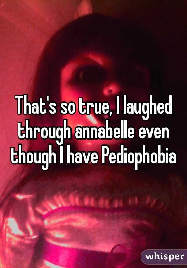 That's so true, I laughed through annabelle even though I have Pediophobia 