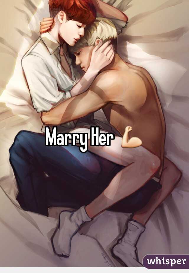 Marry Her 💪
