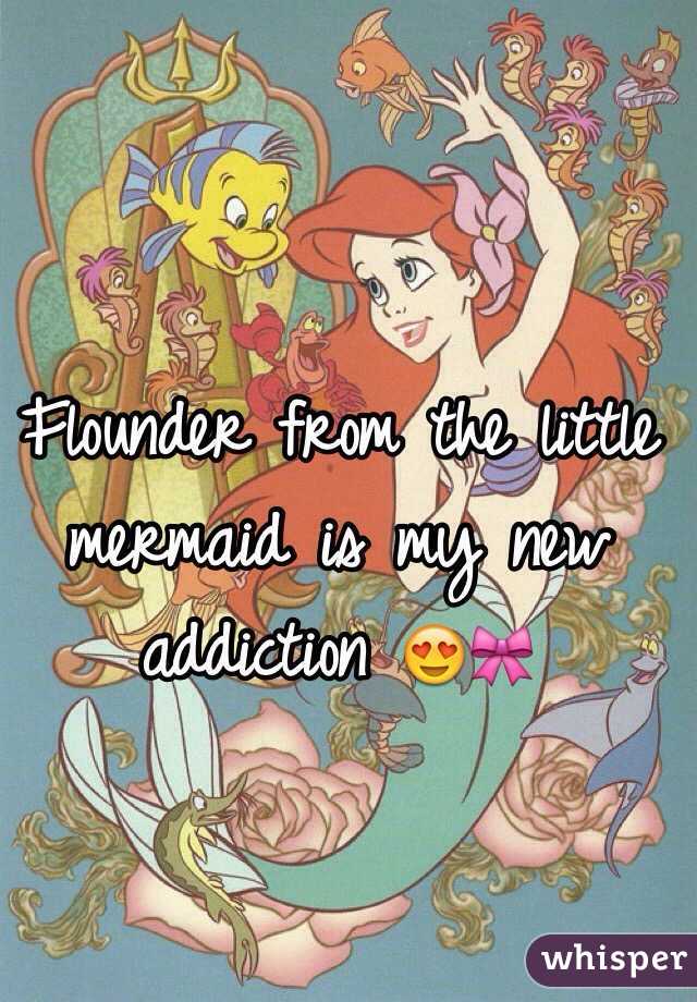 Flounder from the little mermaid is my new addiction 😍🎀