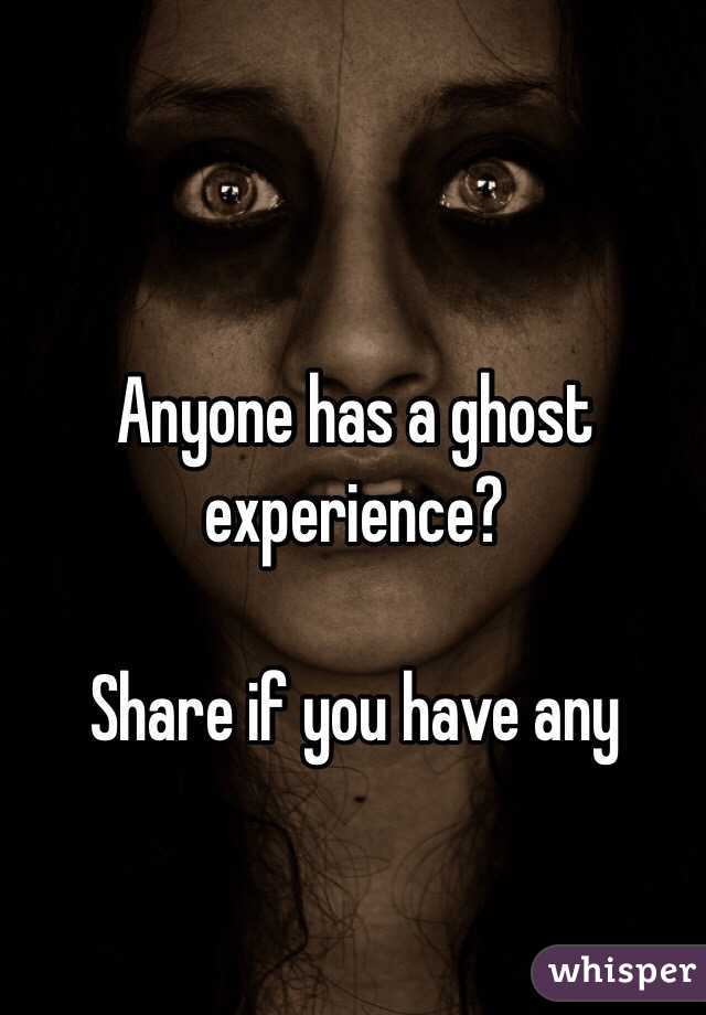 Anyone has a ghost experience?

Share if you have any 