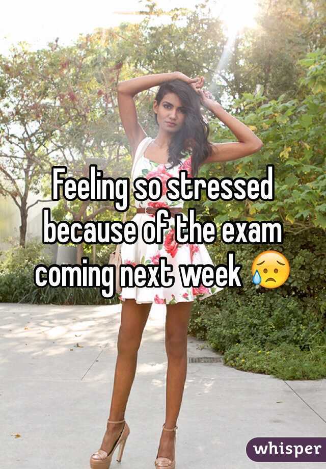 Feeling so stressed because of the exam coming next week 😥