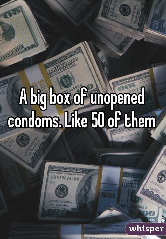 A big box of unopened condoms. Like 50 of them