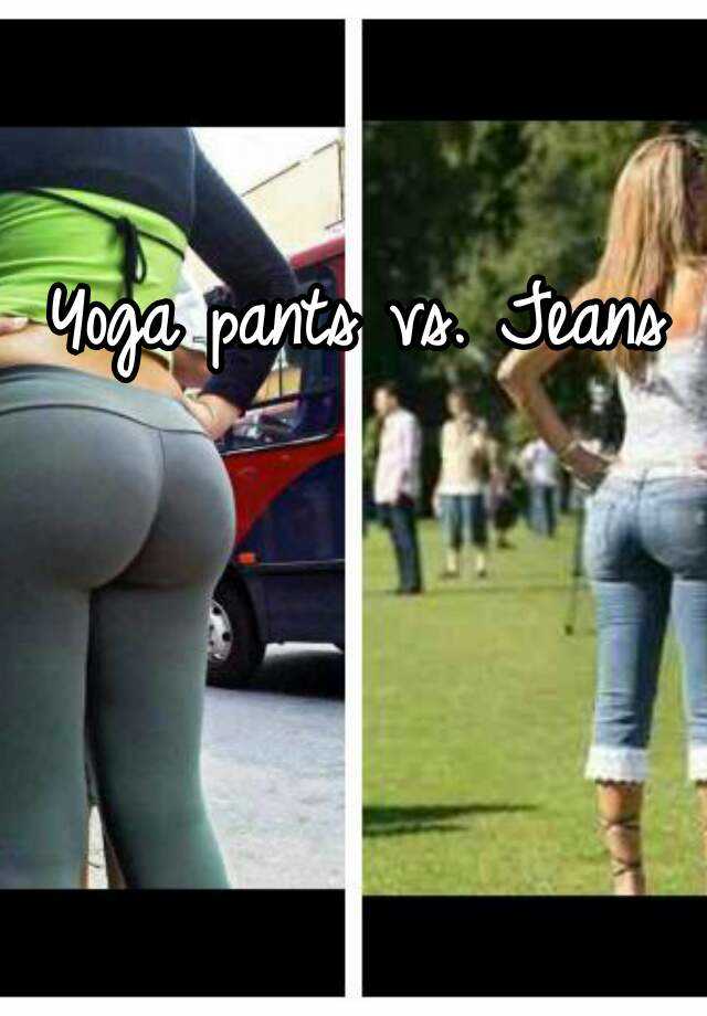 Yoga Pants Vs Jeans