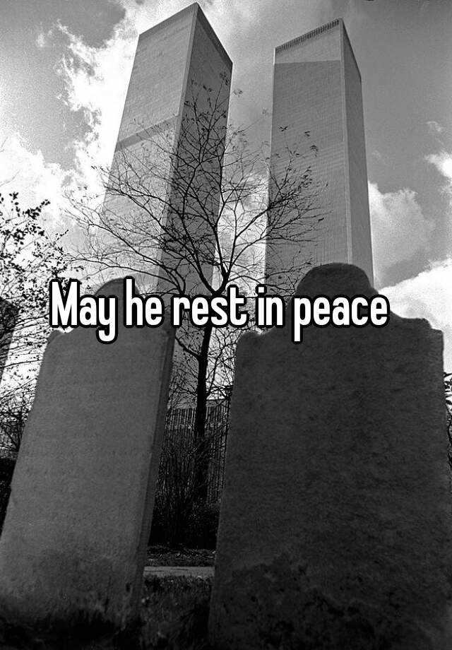 may-he-rest-in-peace