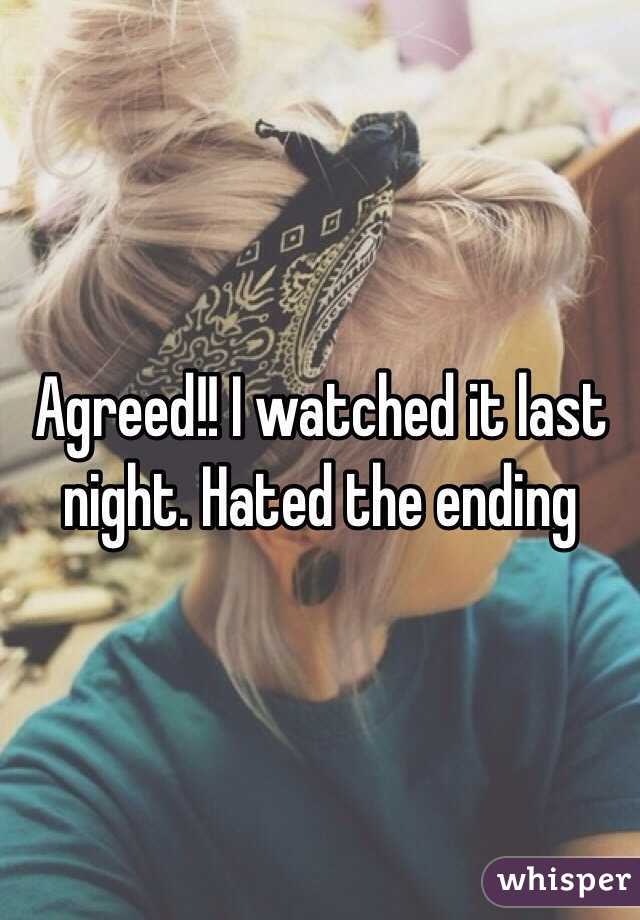  Agreed!! I watched it last night. Hated the ending 