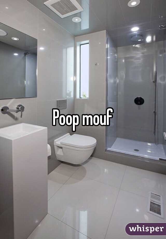 Poop mouf 