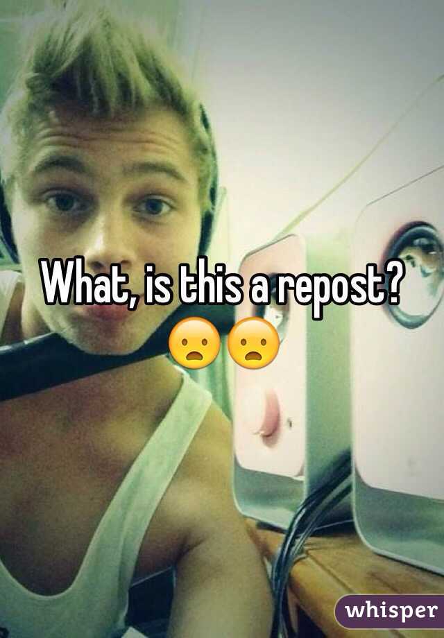 What, is this a repost? 😦😦